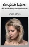 Owen Jones - Consejos De Belleza - Una Mezcla De Arte, Ciencia Y Naturaleza