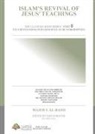 Majed S. Al-Rassi, Ann Ronayne - Islam's revival of Jesus's Teachings