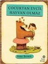 Peter Brown - Cocuktan Evcil Hayvan Olmaz