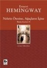 Ernest Hemingway - Nehrin Ötesine, Agaclarin Icine