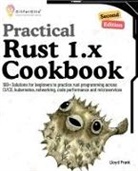 Lloyd Frank - Practical Rust 1.x Cookbook, Second Edition