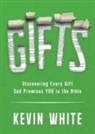 Kevin White - GIFTS