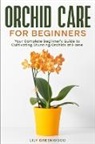 Lily Greenwood - Orchid Care for Beginners