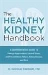 C Nicole Swiner, C. Nicole Swiner - The Healthy Kidney Handbook