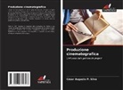 César Augusto P. Silva - Produzione cinematografica