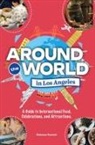Ruksana Hussain - Around the World in Los Angeles