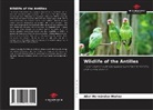 Abel Hernández-Muñoz - Wildlife of the Antilles