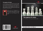 Frederico Torres de Moura - The game of chess