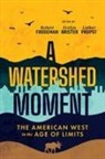 Robert (EDT)/ Brister Frodeman, Evelyn Brister, Robert Frodeman, Luther Propst - A Watershed Moment