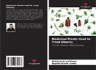 Anderson Assaid Simão, Angelita Duarte Corrêa - Medicinal Plants Used to Treat Obesity