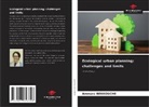 Ammara BEKKOUCHE - Ecological urban planning: challenges and limits