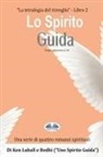 Ken Luball - Lo Spirito Guida - Viaggio Nella Vita