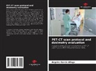 Ángeles García Aliaga - PET-CT scan protocol and dosimetry evaluation