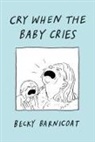 Becky Barnicoat, Becky Barnicoat - Cry When the Baby Cries