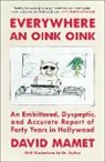 David Mamet, Mamet David - Everywhere an Oink Oink