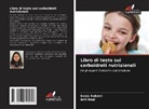 Sonia Kukreti, Anil Negi - Libro di testo sui carboidrati nutrizionali