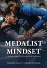 Adlai Cleveland, Michael P. Stacey II - Medalist Mindset
