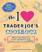 Cherie Mercer Twohy, Cherie Mercer Twohy, Twohy Cherie Mercer - I Love Trader Joe''s Cookbook: 15th Anniversary Edition