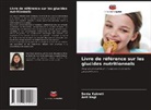 Sonia Kukreti, Anil Negi - Livre de référence sur les glucides nutritionnels