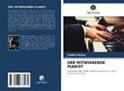 Cinthia Ruivo - DER MITWIRKENDE PIANIST