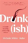 Stefanie Wilder-Taylor, Wilder-Taylor Stefanie - Drunk-ish