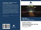Majdi Hamammi, Ibtis Hamrouni Sallami, Ibtissem Hamrouni Sallami, Safa Rguez - Fortgeschrittene Pflanzenphysiologie: Von der Wurzel zur Blüte