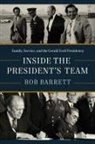 Bob Barrett - Inside the President's Team
