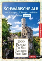 Gabriele Kalmbach - Reiseführer Schwäbische Alb. Mit Stuttgart, Tübingen und Ulm.Regioführer inklusive Ebook. Ausflugsziele, Sehenswürdigkeiten, Restaurants & Hotels uvm.