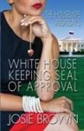 Josie Brown - The Housewife Assassin's White House Keeping Seal of Approval