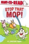 Jonathan Fenske, Jonathan Fenske, Jonathan Fenske, Jonathan Fenske - Stop That Mop!