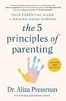 Aliza Pressman, Aliza Pressman - The 5 Principles of Parenting