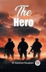 W. Somerset Maugham - The Hero
