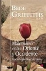 Bede Griffiths - Matrimonio entre Oriente y Occidente