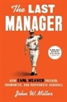 John Miller, John W Miller - The Last Manager