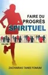 Zacharias Tanee Fomum - Faire du Progrès Spirituel (volume 1)