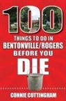 Connie Cottingham - 100 Things to Do in Bentonville and Rogers Before You Die