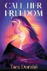 Tara Dorabji - Call Her Freedom