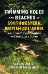 Alex McKeen, George Harwood Smith - Swimming Holes and Beaches of Southwestern British Columbia