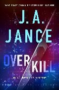 J A Jance, J.A. Jance - OverKill: Volume 18