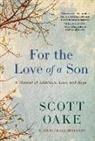 Scott Oake - For the Love of a Son