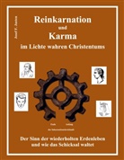 Josef F Justen, Josef F. Justen - Reinkarnation und Karma im Lichte wahren Christentums