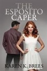 Karen K. Brees - The Esposito Caper