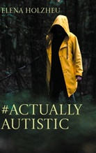 Elena Holzheu - #actuallyautistic