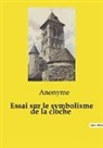 Anonyme - Essai sur le symbolisme de la cloche