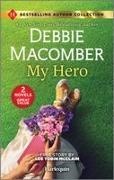 Debbie Macomber, Debbie/ McClain Macomber, Lee Tobin McClain - My Hero & Engaged to the Single Mom
