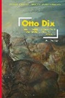 Ann Murray, Murray Ann, Deborah Ascher Barnstone, Thomas O Haakenson - Otto Dix and the Memorialization of World War I in German Visual