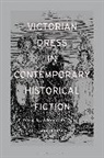 Danielle Mariann Dove - Victorian Dress in Contemporary Historical Fiction