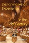 D J Huppatz, D.J. Huppatz - Designing Retail Experience in the 21st Century
