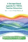 Peter De Costa, 214 Ustuk, zgehan, Peter De Costa, Özgehan Ustuk, Bedrettin Yazan - A Sociopolitical Agenda for TESOL Teacher Education