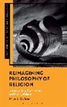 Amber L Griffioen, Amber L. Griffioen, Kevin Schilbrack, J Aaron Simmons - Reimagining Philosophy of Religion